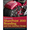 Professional SharePoint 2010 Branding&User Interface Design Wrox Programmer to Programmer
Professional SharePoint 2010 Branding&User Interface Design Wrox Programmer to Programmer