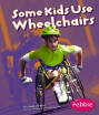 Some Kids Use Wheelchairs Understanding Differences Pebble Books Understanding Differences
Some Kids Use Wheelchairs Understanding Differences Pebble Books Understanding Differences