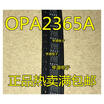 OPA2365A OPA2365AIDR O2365A 02365A OPA2365