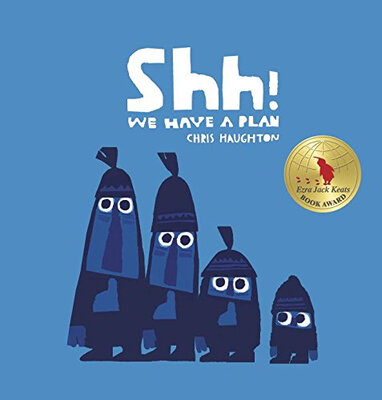 Shh We Have a Plan Irma &James H Black Honor for Excellence in Childrens Literature
Shh We Have a Plan Irma &James H Black Honor for Excellence in Childrens Literature