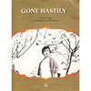 

GONE HASTILY