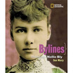 

Bylines A Photobiography of Nellie Bly