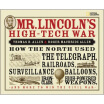 

Mr Lincolns High-Tech War