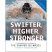 

Swifter Higher Stronger
