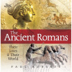 

the ancient romans their lives & their world anglais