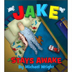 

Jake Stays Awake