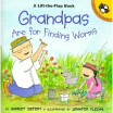 

Grandpas Are for Finding Worms