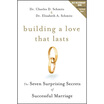 

Building a Love That Lasts The Seven Surprising Secrets of Successful Marriage