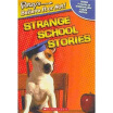 

Strange School Stories