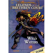 

Legends of the Brethren Court Wild Waters