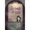 

The Girl Behind the Glass