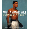

Muhammad Ali Champion of the World
