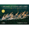 

I Dreamed of Flying Like a Bird