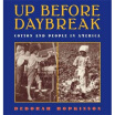 

Up Before Daybreak Cotton&People in America