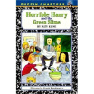 

Horrible Harry & the Green Slime