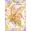 

Hungry as a Horse