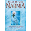 

Tales Before Narnia The Roots of Modern Fantasy&Science Fiction