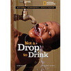 

Not a Drop to Drink Water for a Thirsty World