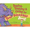 

Buying Training & Caring for Your Dinosaur
