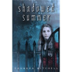 

Shadowed Summer