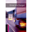 

Oxford Bookworms Library Third Edition Starters Narrative Drive into Danger