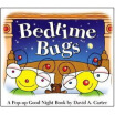 

Bedtime Bugs A Pop-Up Good Night Book by David A Carter