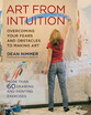 

Art From Intuition Overcoming your Fears&Obstacles to Making Art