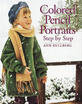 

Colored Pencil Portraits Step by Step