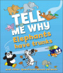 

Tell Me Why Elephants Have Trunks&Other Questions About Animals