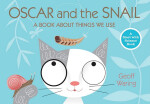 

Oscar&the Snail A Book about Things That We Use