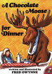 

A Chocolate Moose for Dinner