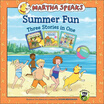 

Martha SpeaksSummer Fun Three Stories in One