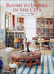

Rooms to Inspire in the City Stylish Interiors for Urban Living