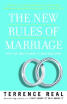 

The New Rules of Marriage What You Need to Know to Make Love Work