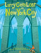 

Larry Gets Lost in New York City