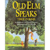 

Old Elm Speaks Tree Poems
