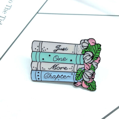 

Brooch Fashion New Cartoon Colorful Badge Just One More Chapter Flower Brooch Enamel Pins Female Jewelry