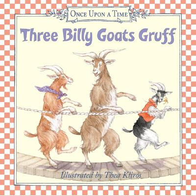 

Three Billy Goats Gruff Once Upon a Time Board Book