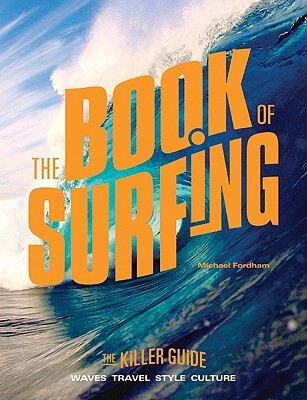 

The Book of Surfing The Killer Guide