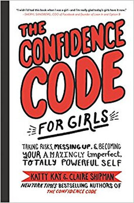 

The Confidence Code for Girls Taking Risks Mes