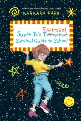 

Junie Bs Essential Survival Guide to School Junie B Jones