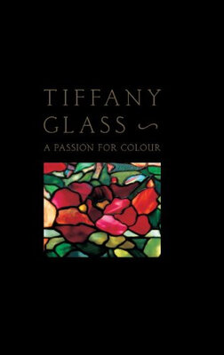 

Tiffany Glass A Passion For Colour