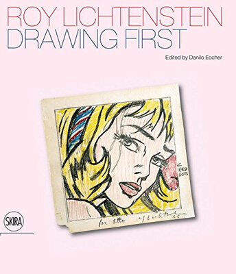 

Roy Lichtenstein Drawing First 50 Years Of Works On Paper