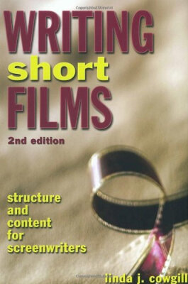 

Writing Short Films Structure&Content for Screenwriters