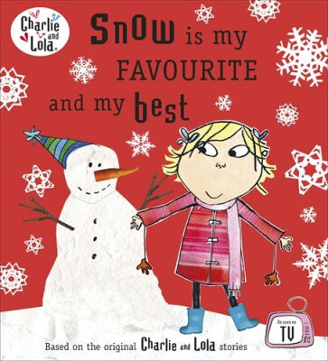 

Charlie&Lola Snow is my Favourite&my Best