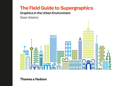 

The Field Guide to Supergraphics Graphics in th