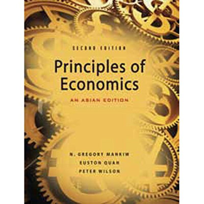 

Principles of Economics An Asian Edition