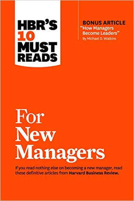 

HBRs 10 Must Reads for New Managers