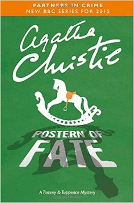 

POSTERN OF FATE A Tommy & Tuppence Mystery re-