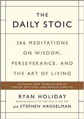 

The Daily Stoic 366 Meditations for Clarity Ef